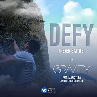 Let Gravity – DEFY (Never Say Die) [feat. Marc Tupaz and Wency Cornejo]