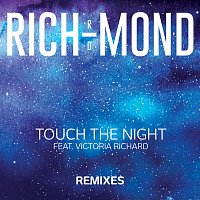 RICH-MOND, Victoria Richard – Touch The Night [REMIXES]