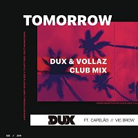 DUX, Vollaz – Tomorrow (DUX & Vollaz Club Mix)