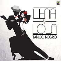 Lena Y Lola – Tango Negro