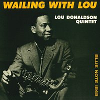 Lou Donaldson – Wailing With Lou