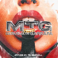 Atitude 67, TR, BeatWill – MTG Cerveja De Garrafa