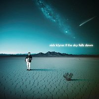 Nick Klyne – If The Sky Falls Down