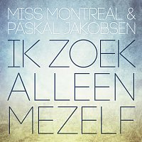 Miss Montreal, Paskal Jakobsen – Ik Zoek Alleen Mezelf