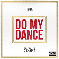 Tyga, 2 Chainz – Do My Dance