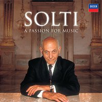 Sir Georg Solti – A Passion For Music
