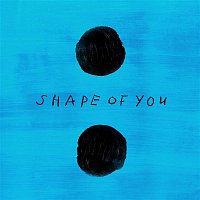 Ed Sheeran, Galantis – Shape of You (Galantis Remix)
