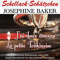Joséphine Baker – Schellack-Schätzchen: J'ai deux amours / La petite Tonkinoise