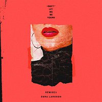 Zara Larsson – Don't Let Me Be Yours (Remixes)