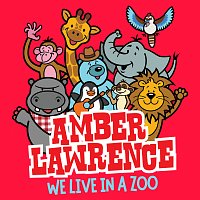 Amber Lawrence – We Live In A Zoo