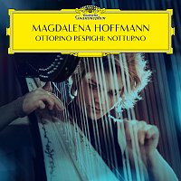Magdalena Hoffmann – Respighi: 6 Pieces for Piano, P. 44: No. 3. Notturno. Lento (Version for Harp)