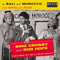 Bing Crosby, Bob Hope – To Bali And Morocco With Bing And Bob