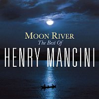 Henry Mancini – Moon River: The Henry Mancini Collection