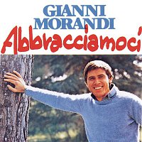 Gianni Morandi – Abbracciamoci