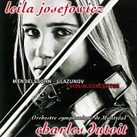 Leila Josefowicz, Orchestre symphonique de Montréal, Charles Dutoit – Mendelssohn & Glazunov: Violin Concertos / Tchaikovsky: Valse-Scherzo