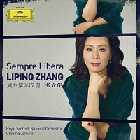 Liping Zhang, Royal Scottish National Orchestra, Graeme Jenkins – Sempre Libera