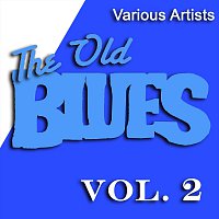 Různí interpreti – The Old Blues, Vol. 2