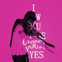 Local Natives – I Saw You Close Your Eyes