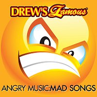 The Hit Crew – Drew's Famous Angry Music: Mad Songs