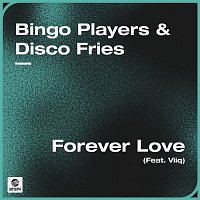 Bingo Players & Disco Fries – Forever Love (feat. Viiq)