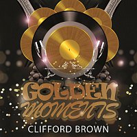 Clifford Brown – Golden Moments