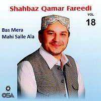 Shahbaz Qamar Fareedi – Bas Mera Mahi Salle Ala, Vol. 18