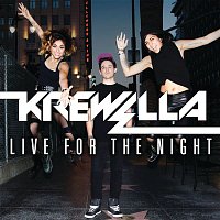 Krewella – Live for the Night