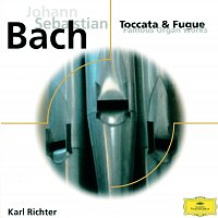 Karl Richter – Johann Sebastian Bach: Toccata & Fugue; Famous Organ Works