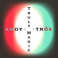 Andy Trox – Truly Magic