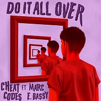 Cheat Codes – Do It All Over (feat. Marc E. Bassy)