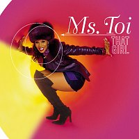 Ms. Toi – That Girl