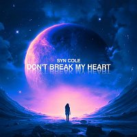 Syn Cole – Don't Break My Heart