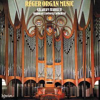 Graham Barber – Reger: Organ Music