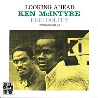 Ken McIntyre, Eric Dolphy – Looking Ahead [Reissue]