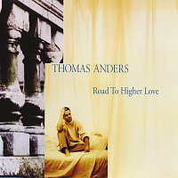 Thomas Anders – Road To Higher Love
