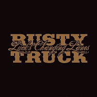 Rusty Truck – Luck's Changing Lanes
