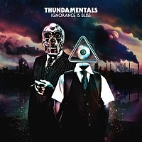 Thundamentals – Ignorance Is Bliss