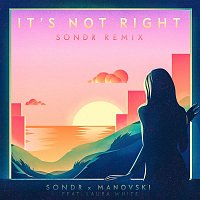 Sondr x Manovski, Laura White – It's Not Right (Sondr Remix)