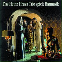 Das Heinz Hruzo Trio spielt Barmusik