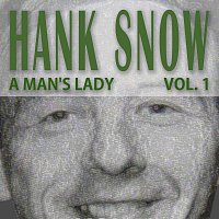 Hank Snow – A Man's Lady Vol. 1