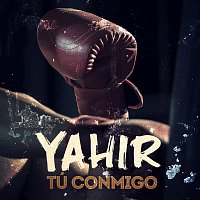 Yahir – Tú Conmigo