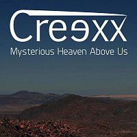 Creexx – Mysterious Heaven Above Us