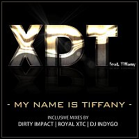 XDT feat. Tiffany – My Name is Tiffany