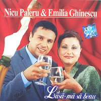Nicu Paleru, Emilia Ghinescu, Manele VTM – Lasă-mă să beau