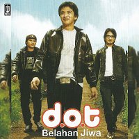 D.O.T – Belahan Jiwa