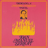 Joan Manuel Serrat – Dedicado A Antonio Machado, Poeta