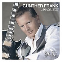Gunther Frank – Gerade jetzt