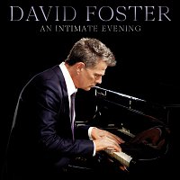 David Foster – An Intimate Evening [Live]