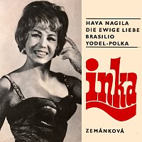 Inka Zemánková – Hava nagila, Die ewige Liebe / Brasilio, Yodel Polka