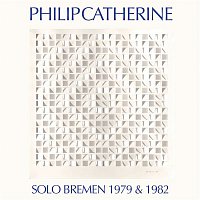 Philip Catherine – Solo Bremen 1979 & 1982